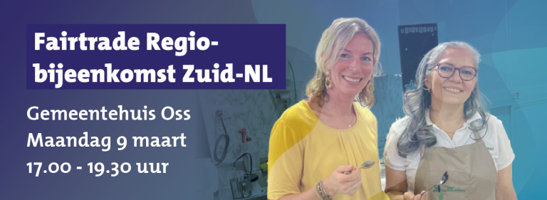Fairtrade regiobijeenkomst Zuid-Nederland op maandag 9 maart 2026 om 17.00 uur