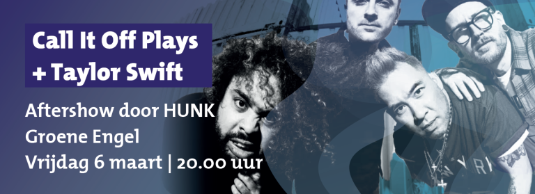 Call It Off Plays + Taylor Swift bij de Groene Engel in Oss 